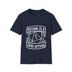 Crying Is A Free Action T Shirt DnD Shirt Dungeon Master Gift Gamer Shirt for Him/Her RPG Tee Shirt Gift
