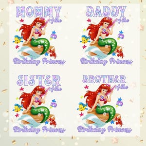 Peut inclure: Quatre motifs avec une illustration de sir&egrave;ne et le texte "MOMMY of the Birthday Princess", "DADDY of the Birthday Princess", "SISTER of the Birthday Princess", et "BROTHER of the Birthday Princess". La sir&egrave;ne a des cheveux roux et une queue verte.