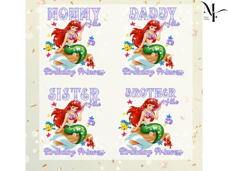 Peut inclure: Quatre motifs avec une illustration de sir&egrave;ne et le texte "MOMMY of the Birthday Princess", "DADDY of the Birthday Princess", "SISTER of the Birthday Princess", et "BROTHER of the Birthday Princess". La sir&egrave;ne a des cheveux roux et une queue verte.