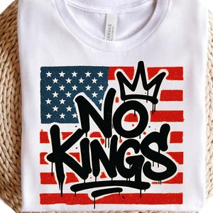 No Kings Graffiti T-Shirt – Anti Monarchy Streetwear, Protest Shirt for No Kings Day, Urban USA Flag Graphic Tee