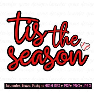Tis the Season Baseball Digital Download Png Jpeg Pdf Let's Play Ball Baseball Season Catch Me on the Ball Field Game Day Balls Out Mama
