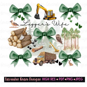 Op de afbeelding: Waterverfillustratie met de tekst "Logger's Wife" met een gele graafmachine, een houtvrachtwagen en een stapel boomstammen. Het ontwerp bevat groene strikken, harten, een uil, een vogel en een konijn.