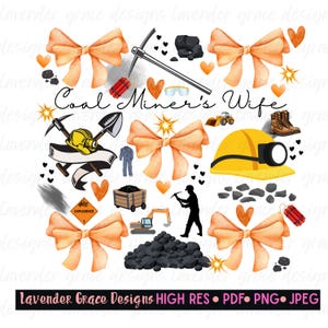 May include: A watercolor illustration of a coal miner's wife theme with various elements including a pickaxe, a miner's helmet, a cart full of coal, a dynamite stick, and a bow with orange ribbons. The text "Coal Miner's Wife" is written in a stylized font.