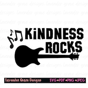 Kindness Rocks, Spread Kindness, Be Kind, Be Happy, Just Be Nice, Rock N Roll, Guitar, Kindness, Kids Svg Pdf Png Jpeg Digital Download