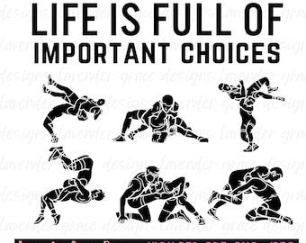 Wrestling Moves Important Choices Digital Download Png Jpeg Pdf Six Different Wrestling Positions Wrestling T Shirt Idea Wrestler Printable