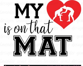 Heart is on That Mat Wrestling Digital Download Pdf Png Jpeg Wrestling Mama Mom, Wrestler Season, Team Spirit Shirts, Take the Shot, Grapple