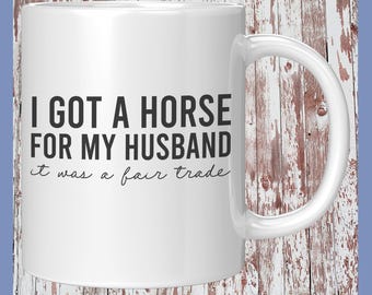 Equestrian Humor Mug Funny Horse Gift Wife Gift Horse Mom Coffee Mug Horse Lover Gift Birthday Present Horse Humor Gift Ceramic Cup Large