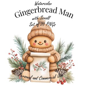 May include: Watercolor illustration of a gingerbread man wearing a knitted hat and scarf, holding a scroll. The image includes text that reads "Watercolor Gingerbread Man with Scroll Set of 20 PNGs" and "Personal and Commercial Use."