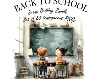 Back to School Clipart Bundle - 80 PNGs - Watercolor Classroom & Kids Scene Builder - Transparent Background - Commercial Use