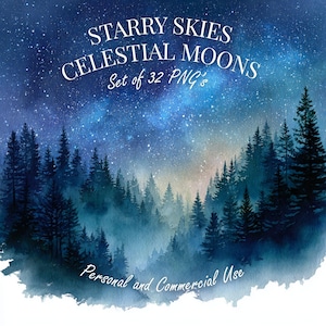 May include: A watercolour illustration depicting a starry night sky above a forest. The image includes the text "Starry Skies Celestial Moons Set of 32 PNG's" and "Personal and Commercial Use". The colour scheme features blues, whites, and greens.