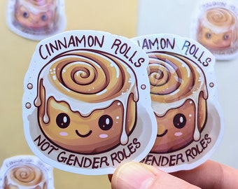 Cinnamon Rolls Not Gender Roles Holographic Sticker | Cute Women Empowerment Label | Fight the Patriarchy | Feministic Quotes
