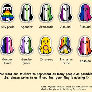 May include: Eleven ghost-shaped stickers, each displaying a different pride flag design. The stickers represent various identities, including Ally, Agender, Aromantic, Asexual, Bisexual, Genderfluid, Genderqueer, Intersex, Inclusive Pride, and Lesbian, with diverse colour schemes.