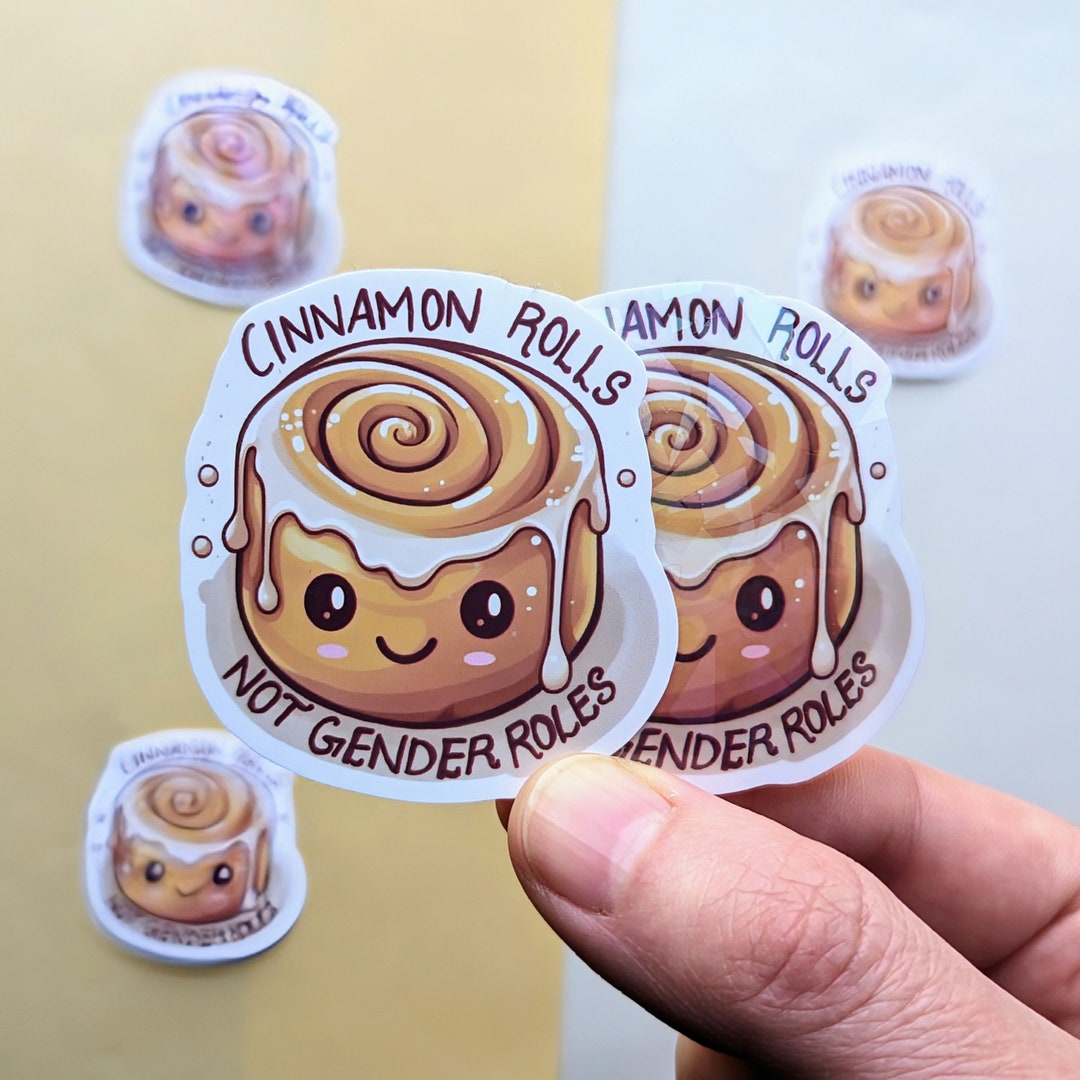 Cinnamon Rolls Not Gender Roles Holographic Sticker | Cute Women ...
