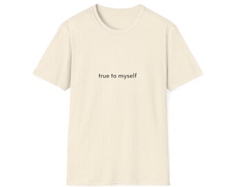 True to Myself T-Shirt, treu zu Myself T-Shirt, treu zu Myself Shirt, Affirmation Tee, treu zu Myself T-Shirt, Affirmation Shirt, treu zu Myself