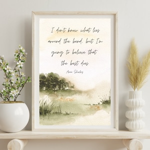 Anne of Green Gables Decor, Anne Shirley Gift, I Don&#39;t Know What Lies Around the Bend Digital Print, Bookish Decor Anne of Green Gables Gift