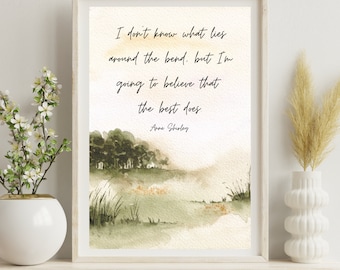 Anne of Green Gables Decor, Anne Shirley Gift, I Don't Know What Lies Around the Bend Digital Print, Bookish Decor Anne of Green Gables Gift