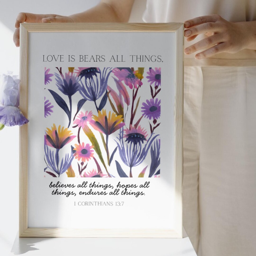 Christian Floral Wall Art, Love Bears All Things, 1 Corinthians 13 ...