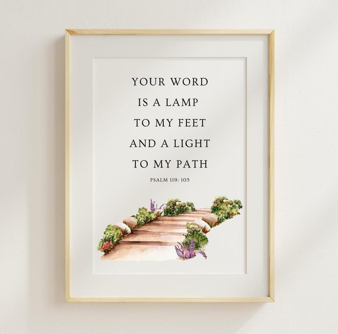 Your Word is a Lamp to My Feet and a Light to My Path Psalm 119 Bible ...