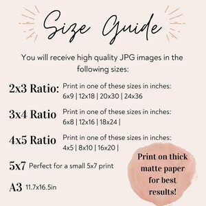 May include: A size guide for digital images, showing different aspect ratios and corresponding print sizes in inches. The guide includes 2x3, 3x4, 4x5, 5x7, and A3 sizes. It also mentions that the images are high quality JPGs and printed on thick matte paper for best results.