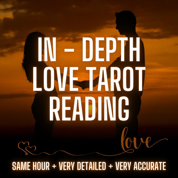 In depth love tarot reading, Love reading, Ex tarot reading, Psychic reading, Fast Reading, Very detailed, Same hour