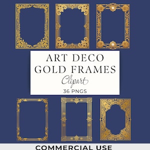 May include: A collection of six gold Art Deco frames with intricate floral and geometric designs, set against a dark blue background. The text "ART DECO GOLD FRAMES Clipart 36 PNGS" is displayed in a white rectangle. The words "COMMERCIAL USE" are at the bottom.