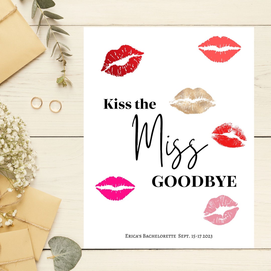 Minimalist Kiss the Miss Goodbye Editable Template, Kiss the Miss ...