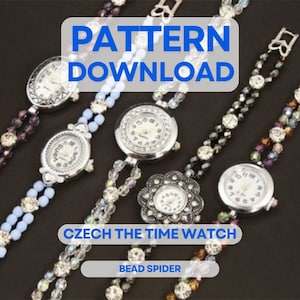 May include: A close-up of five beaded watch bracelets with different coloured beads and watch faces. The text "PATTERN DOWNLOAD" is in large blue letters at the top of the image. The text "CZECH THE TIME WATCH" is in blue letters below the bracelets. The text "BEAD SPIDER" is in white letters on a blue button below the text.