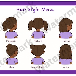 May include: A purple-framed "Hair Style Menu" features illustrations of six different hairstyles. Each illustration shows a child from the back, wearing a purple shirt. The hairstyles include ponytail, pigtails, half up, bun, space buns, and down.