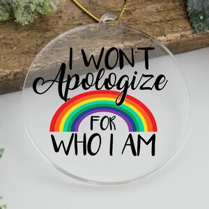 Pride Rainbow Car Charm, LGBT Acrylic Tree Decor, Won't Apologize for Who I Am