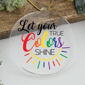 Rainbow Pride Car Charm, Let Your True Colors Shine Gift, LGBTQ Support Keepsake