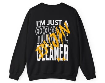 Humble Cleaner Sweatshirt