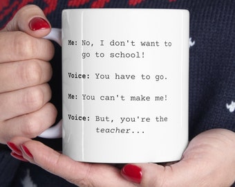 Funny Teacher Back to School Ceramic Mug 11oz, Funny, Humor, Gift for Her Him, Present, Birthday, Holiday