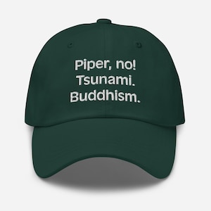 Piper, No! Tsunami. Buddhism. Dad Hat - Parker Posey - Mike White