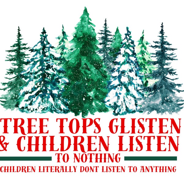 Christmas- Tree Tops Glisten- PNG Digital File