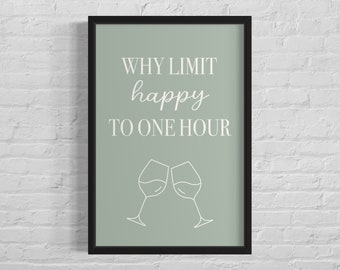 Why Limit Happy to One Hour Print, Wine Kitchen Decor Poster, Sage Green Wall Art, Wine Glasses Cheers, Minimalistic Decor Digital Download