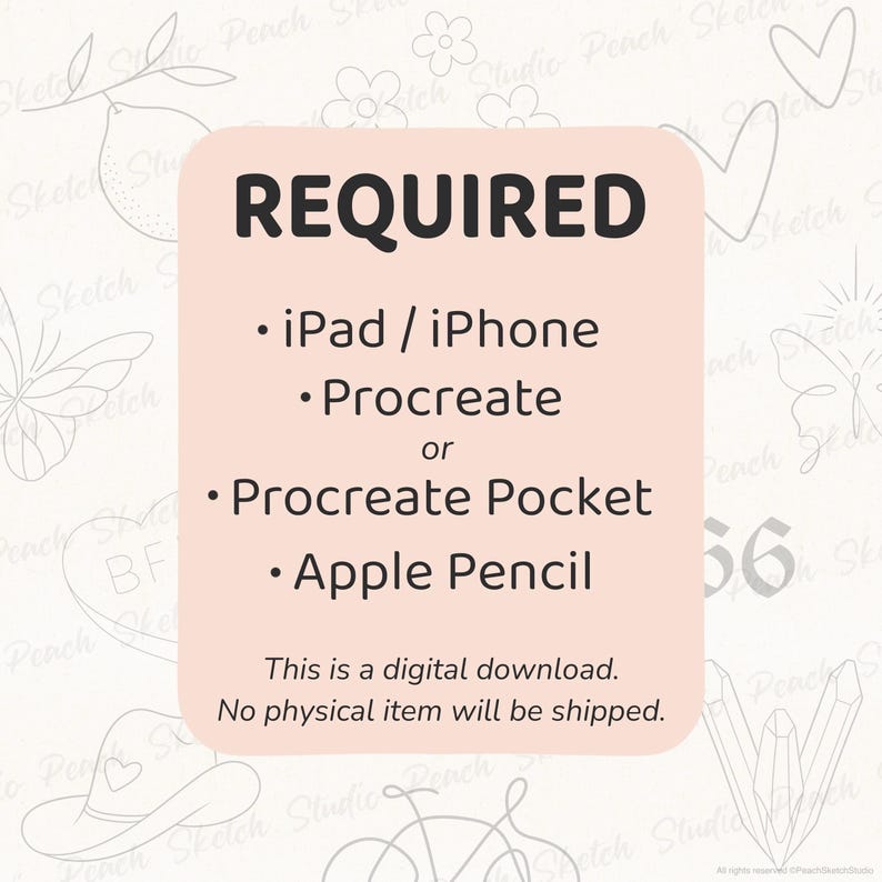 Information image explaining requirements for a digital Procreate product. Text lists required items: iPad or iPhone, Procreate or Procreate Pocket app, and Apple Pencil. Notes that this is a digital download and no physical item will be shipped. Subtle faded background with collage of the designs.