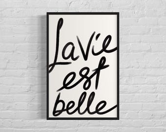 La Vie Est Belle Print: Minimalist Typography Wall Art (Digital Download)