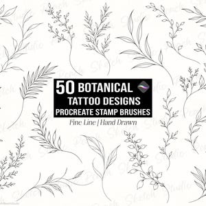 May include: A collection of 50 botanical tattoo designs in a fine line style. The designs feature various plant sprigs and leaves in black and white. Text on the image reads "50 BOTANICAL TATTOO DESIGNS PROCREATE STAMP BRUSHES Fine Line | Hand Drawn."