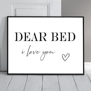 DEAR BED I Love You Wall Art Poster Print, Typografia, Zabawna dekoracja ścienna do sypialni, Minimalistyczny, Czarno-biały, Pobieranie cyfrowe