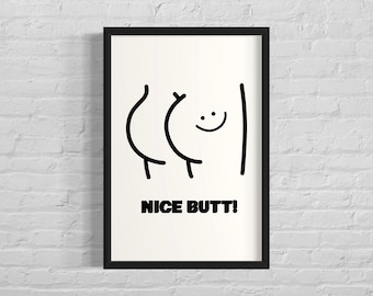 Humorous Bathroom Wall Art Poster Print, Black White Funny Nice Butt Art, Home Decor, Printable, Digital Download, Apartment Decor, Sayings