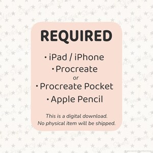 Listing image showing requirements for a digital Procreate download: iPad or iPhone, Procreate or Procreate Pocket, and Apple Pencil. Notes that this is a digital product with no physical item shipped. Background is a subtle faded out star pattern included.
