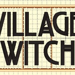 May include: Black and white text on a wooden frame reads "VILLAGE WITCH".