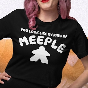 Brettspiel-T-Shirt, lustiges Unisex-T-Shirt, Sie sehen aus wie meine Art von Meeple-Leute, lustige Kleidung für Gamer vorhanden, RPG-Tabletop-Kartenspielgeschenk