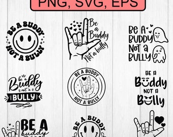 Be A Buddy Not A Bully Svg Png, Stop Bullying, End Bullying Svg, Trendy Bullying Prevention Digital Download Sublimation PNG & SVG Cricut