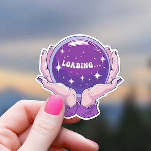 Crystal Ball Loading Sticker Witchy Fortune Teller Decal Spooky Mystical Humor Laptop Decor Oddities Tarot Gift Magical Girl Dark Academia