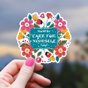 Care For Yourself Sticker Flowers Motivational Quote Decal Waterproof Inspirational Self Care Positivity Learning Spiritual Mental Health