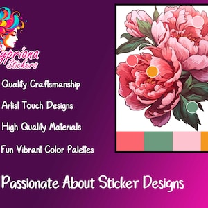 May include: A pink and green floral design with a colour palette of pink, green, and orange. The text "Cypriana Stickers" is in the top left corner of the image. The text "Quality Craftsmanship", "Artist Touch Designs", "High Quality Materials", "Fun Vibrant Colour Palettes", and "Passionate About Sticker Designs" is in the bottom left corner of the image.