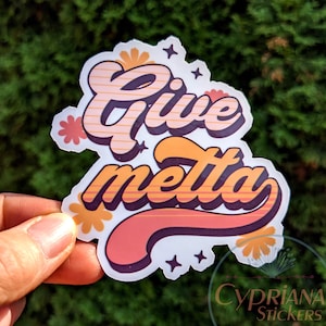 Give Metta Sticker, Loving Kindness Sticker, Buddhist Sticker, Zen Sticker, Positivity, Inspirational, Waterproof Sticker,