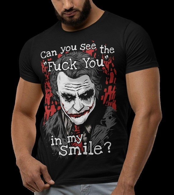 Sarcastic Joker T shirt Can You See the Fuck You in My Smile T shirt Casual Cotton Outfit With Fake Smile Joker Print B23 Etsy