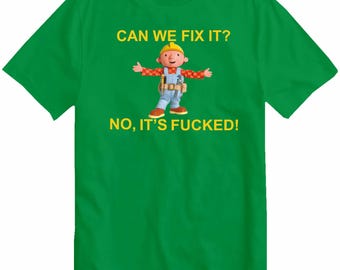 Bob Can We Fix It T-shirt Funny Construction Worker Diy Builder